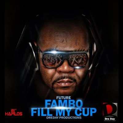 Future Fambo Fill My Cup