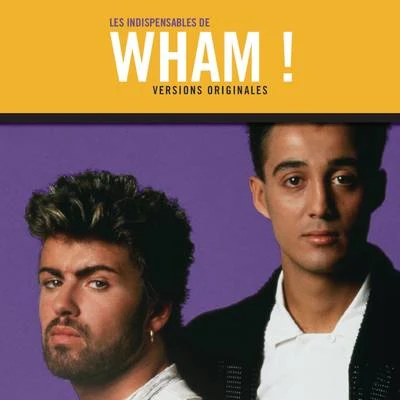 Wham! Les indispensables