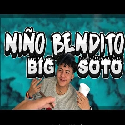 Big Soto/Rap Star Music Niño Bendito (feat. Big Soto)