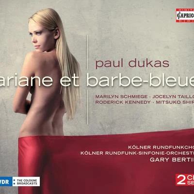 Gary Bertini DUKAS, P.: Ariane et Barbe-bleue (Schmiege, Taillon, R. Kennedy, Shirai, Cologne Radio Symphony, Bertini)