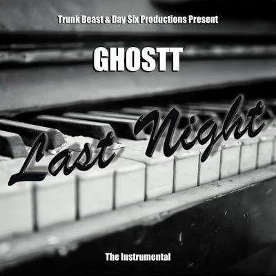 Ghostt Last Night (Instrumental)