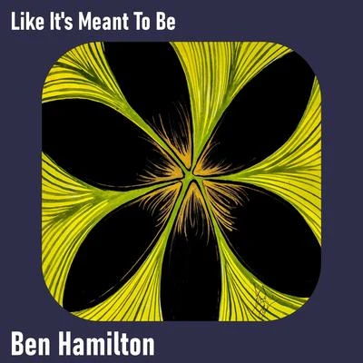 Ben Hamilton Like It's Meant to Be