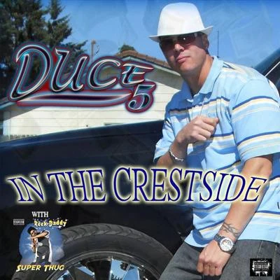 Reek Daddy/Duce5 In the Crestside