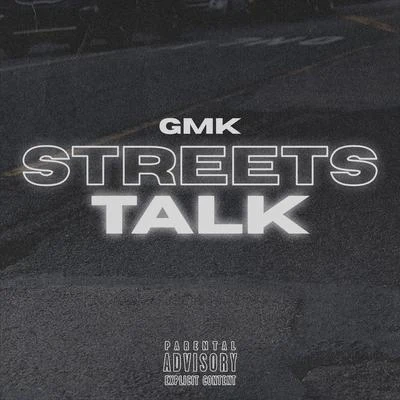 gmk Streets Talk