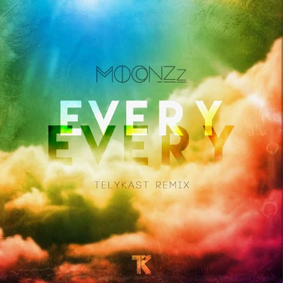 MOONZz Every Every (Telykast Remix)