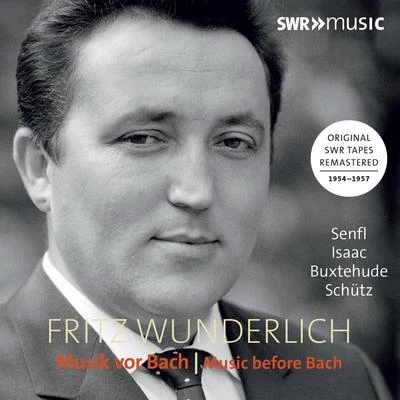 Fritz Wunderlich Vocal Music (Baroque) - SENFL, L.SCHÜTZ, H.ROSENMÜLLER, J.BUXTEHUDE, D. (Music before Bach) (Wunderlich)