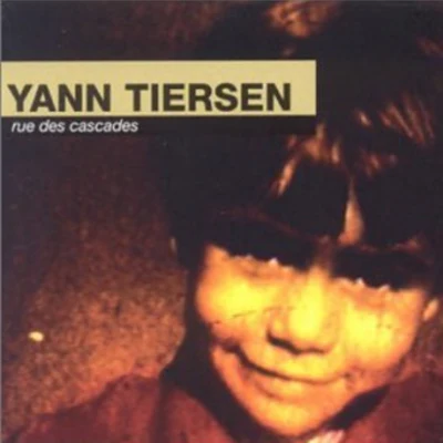 Yann Tiersen Rue Des Cascades