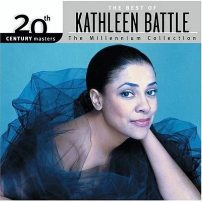 Kathleen Battle 20th Century Masters: The Best Of Kathleen Battle