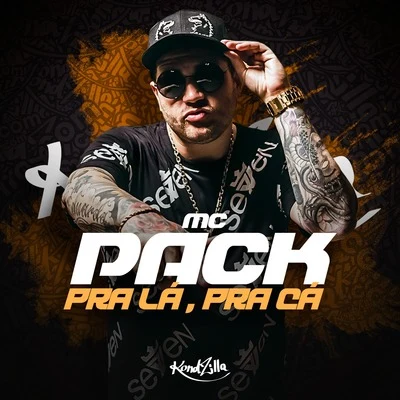 MC Pack Pra Lá, pra Cá