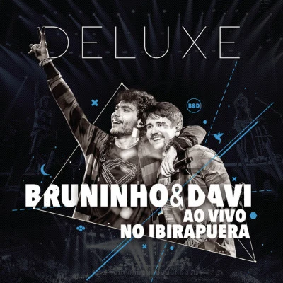 Bruninho & Davi Bruninho & Davi ao Vivo no Ibirapuera (Deluxe)