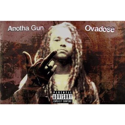 Ovadose Anotha Gun