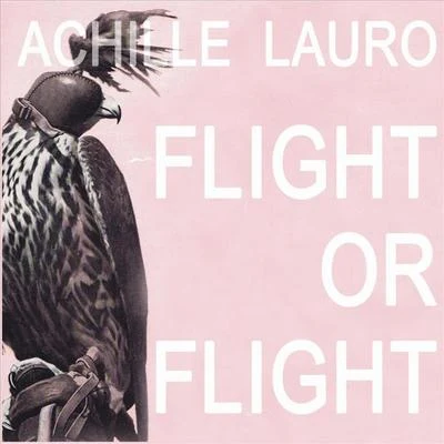 Achille Lauro Flight or Flight