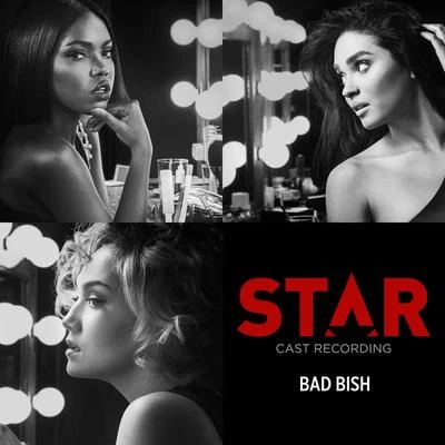 Star Cast Bad Bish (From “Star” Season 2)