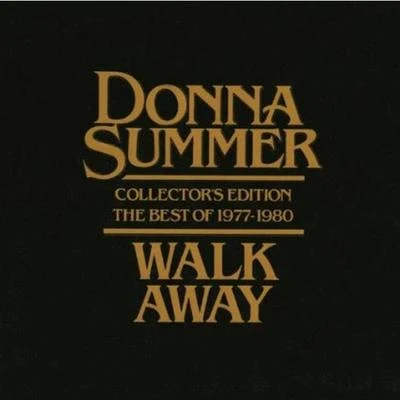 Donna Summer Walk Away - The Best of Donna Summer (1977-1980)