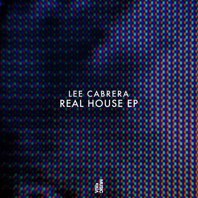 Lee Cabrera Real House EP