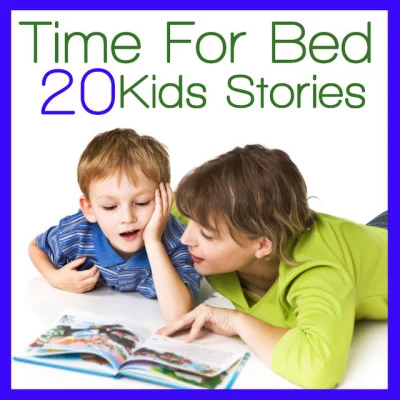 Songs For Children Time For Bed - 20 Kids Stories