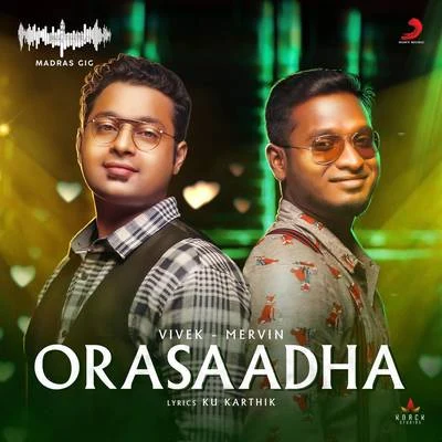 Vivek - Mervin Orasaadha (Madras Gig)