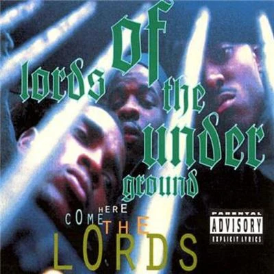 Lords of the Underground Here Come the Lords