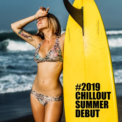 Summer Experience Music Set/Chill Out 2018/Chillout Sound Festival #2019 Chillout Summer Debut: The First Musical Novelties for Summer 2019, Summer Version of the Chillout, Music for Partying, Dancing or Relaxing and