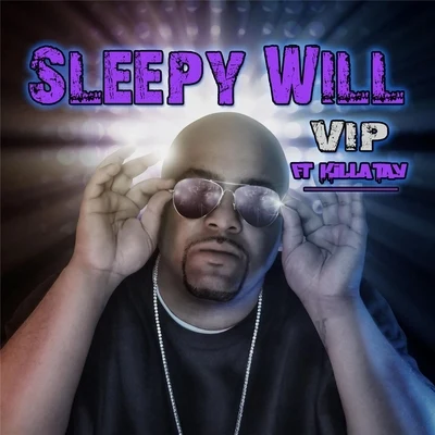 Sleepy Will/Killa Tay VIP (feat. Killa Tay)