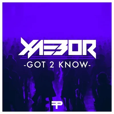 XaeboR Got 2 Know (XaeboR Remake)