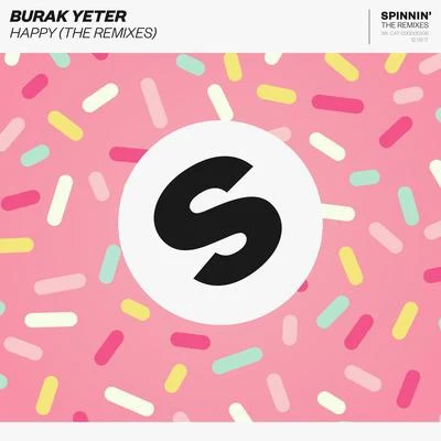 Burak Yeter Happy (The Remixes)