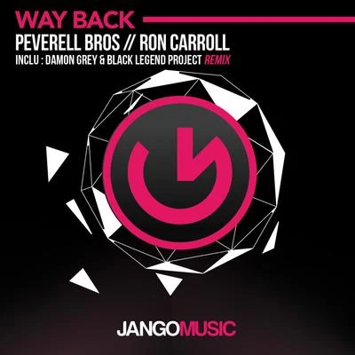 Ron Carroll/Peverell Bros Way Back (Damon Grey & Black Legend Project Remix)