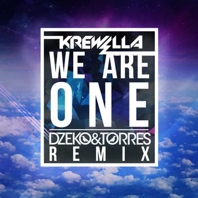 Krewella We are One (Dzeko & Torres Remix)