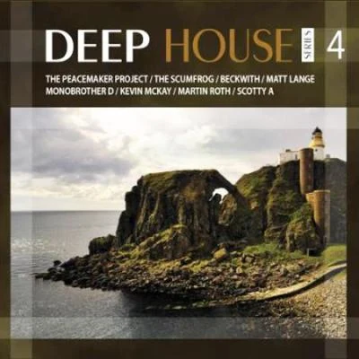 Greg Benz feat. Scotty A./Harry Peat/The Scumfrog feat. Vassy/Rue Duo/Jawoo/Chanel Cochrane Deep House Series Vol. 4