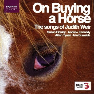 Susan Bickley On Buying A Horse: The Songs of Judith Weir