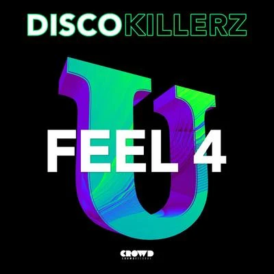 Disco Killerz Feel 4 You