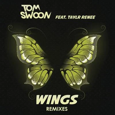 Tom Swoon Wings (Remixes)