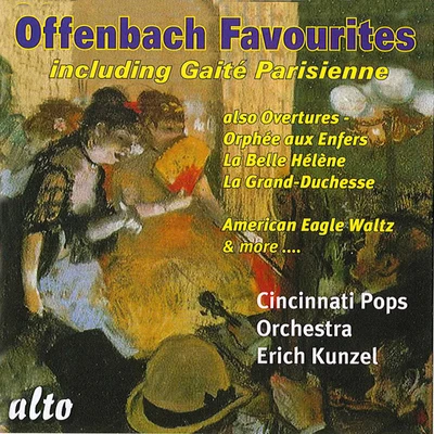 Erich Kunzel OFFENBACH, M.: Orchestral Music (Offenbach Favourites) (Cincinnati Pops Orchestra, Kunzel)