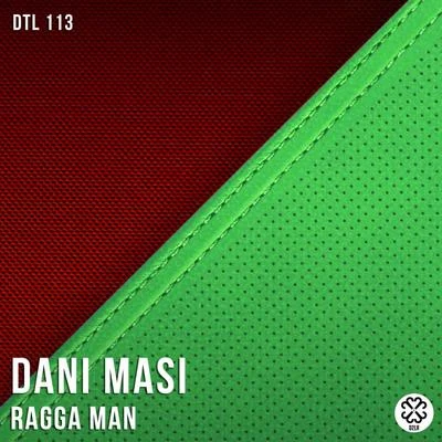 Dani Masi Ragga Man