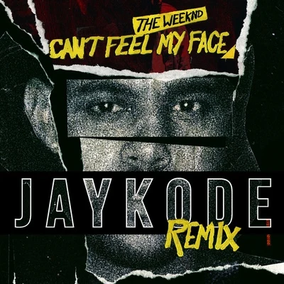 JayKode Cant Feel My Face (JayKode Remix)