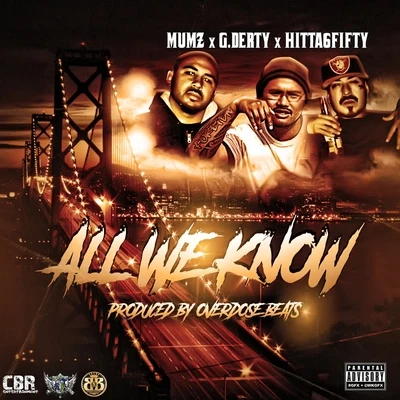 Mumz/G.Derty/Hitta 6Fifty All We Know