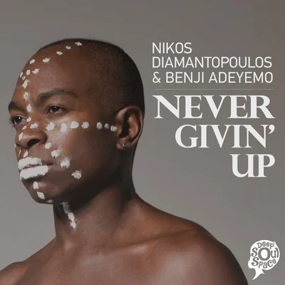 Nikos Diamantopoulos Never Givin' Up