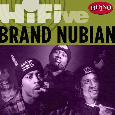 Brand Nubian Rhino Hi-Five: Brand Nubian