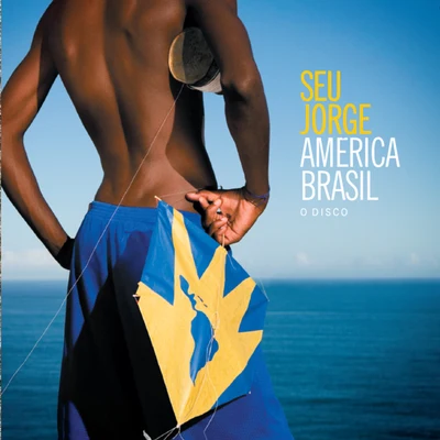 Seu Jorge América Brasil O Disco