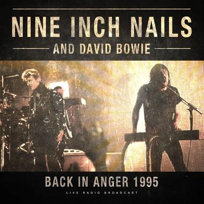 David Bowie/Nine Inch Nails Back in Anger 1995 (Live)