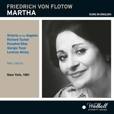 Victoria de los Ángeles FLOTOW, F. von: Martha (Sung in English) [Opera] (De Los Angeles, Tucker, New York Metropolitan Opera House Orchestra and Chorus, Verchi) (1961)