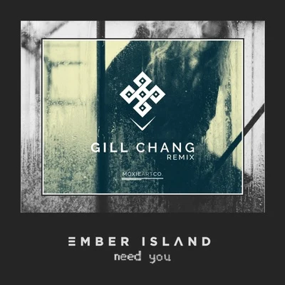 Gill Chang Need You (Gill Chang Remix)