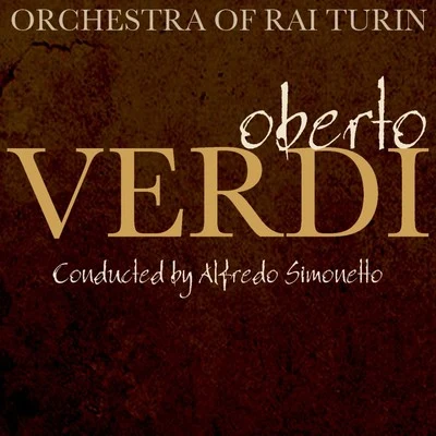 Alfredo Simonetto/Orchestra of RAI Turin Oberto