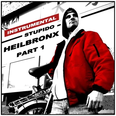 Stupido Heilbronx, Pt. 1 (Instrumental)