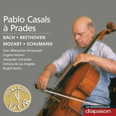 Alexander Schneider/Eugene Istomin/Victoria de los Ángeles/Pablo Casals/Rudolf Serkin/Mieczyslaw Horszowski Bach, Beethoven, Mozart and Schumann (Les indispensables de Diapason)