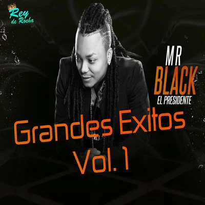 Mr Black El Presidente Grandes Éxitos, Vol. 1