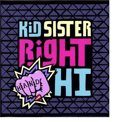 Kid Sister Right Hand Hi (incl remixes)