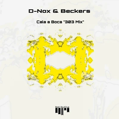 Beckers/D-Nox Cala a Boca (303 Mix)