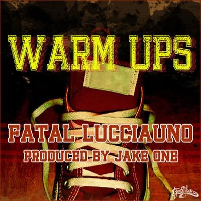 Fatal Lucciauno Warm Ups