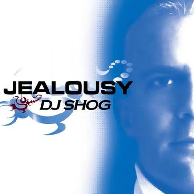 DJ Shog Jealousy